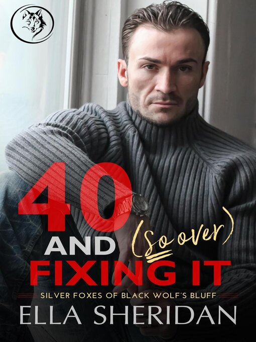 Title details for 40 and (So Over) Fixing It by Ella Sheridan - Available